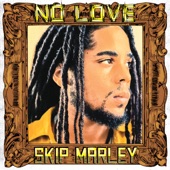 Skip Marley - No Love