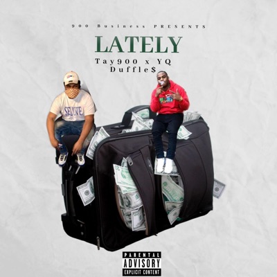 Lately (feat. YQ Duffle$) - Single