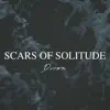 Scars of Solitude - Drown
