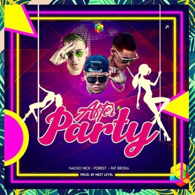 After Party (Nacho Nick / Forest / Fat Broka) - Single