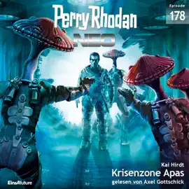 Krisenzone Apas - Perry Rhodan - Neo 178 (Ungekürzt)