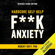 Robert Duff - Hardcore Self Help: F--k Anxiety (Unabridged)