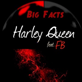 Big Facts (feat. FB) Harley Queen