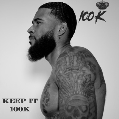 Keep It 100k - Single