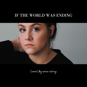 If the World Was Ending - Single