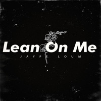 Lean on Me - EP - Jaype Loum