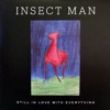 Insect Man - Down to the Station