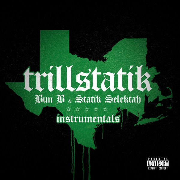 TrillStatik (Deluxe Instrumental Version) - Bun B & Statik Selektah