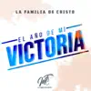 La Familia de Cristo - El Año De Mi Victoria