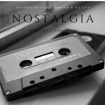 Nostalgia (feat. Macko & Dj Cas) - Single