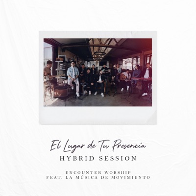 El Lugar de Tu Presencia (Hybrid Session) [feat. La Música de Movimiento] - Single