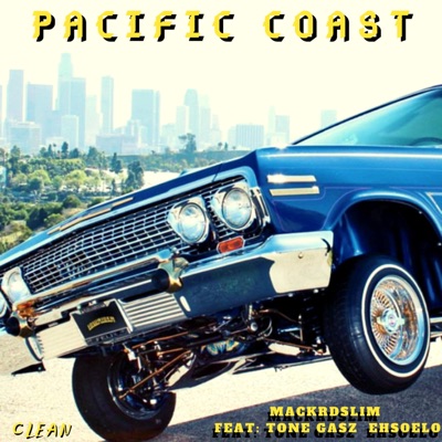 Pacific Coast (feat. Tone Gasz & Ehsolo) - Single