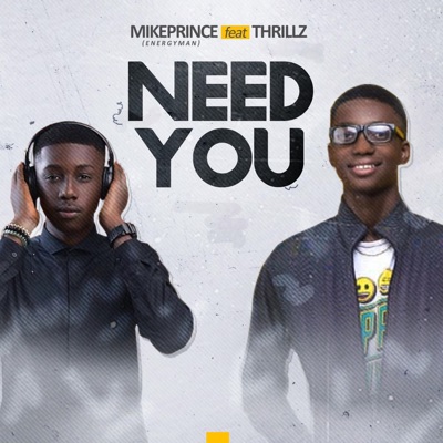 Need You (feat. Thrillz) - Single