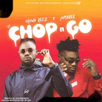 Chop N Go (feat. Jumabee) - Single - Oluwa Reezi