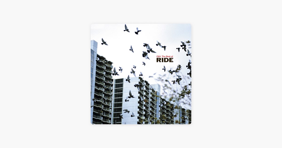 OX4: The Best of Ride (Remastered) - ライドのアルバム - Apple Music