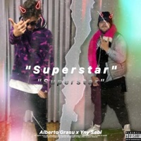Superstar (feat. Alberto Grasu) - Single - YNY Sebi