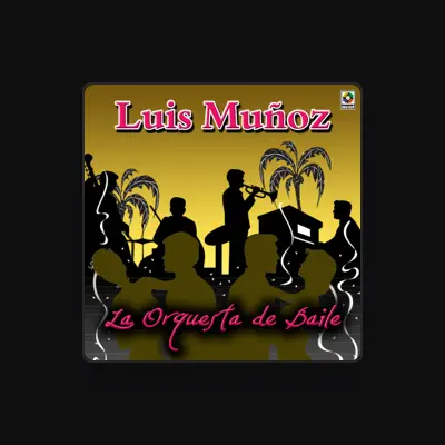 Listen to Luis Muñoz, watch music videos, read bio, see tour dates & more!