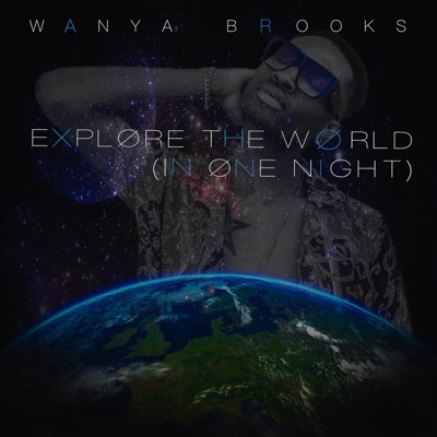 Explore the World (In One Night) - Single