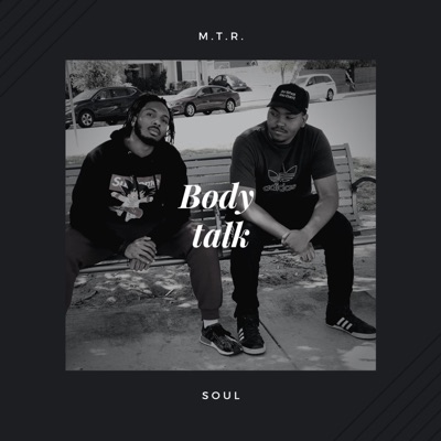 Body Talk (feat. Soul) - Single