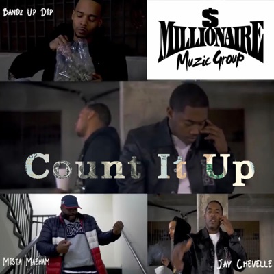 Count It Up (feat. Bandz Up Dip & Mista Maeham) - Single