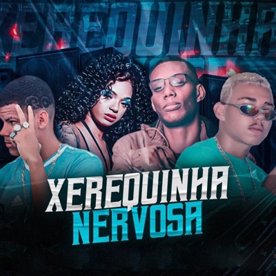 Xerequinha Nervosa (feat. MC GW & Mc Moana) - Single