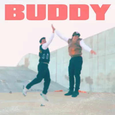 Listen to Buddy - Single by Connor Price & Hoodie Allen