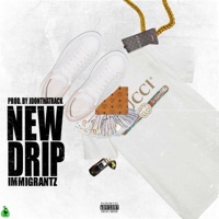 New Drip - Single - Immigrantz