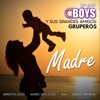 Madre (feat. Briseyda Solís, Sergio Mendivil, Mario Gallegos & Ud6) - Single