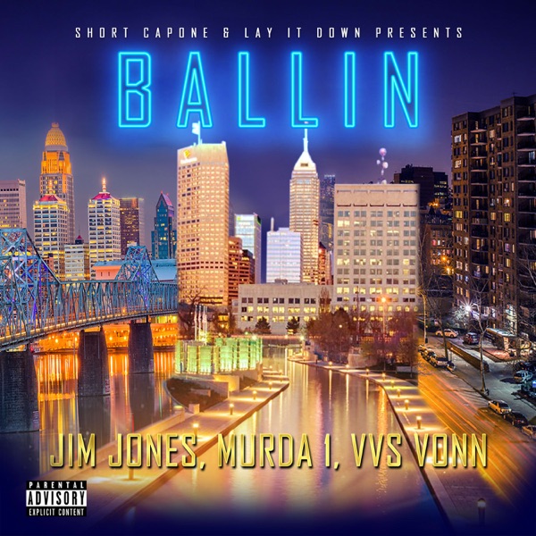 Ballin' (feat. Murda 1) - Single - Short Capone, Jim Jones & VVS Vonn