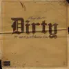 Stream & download Dirty - Single (feat. Karolina Fiend & WhiteGold) - Single