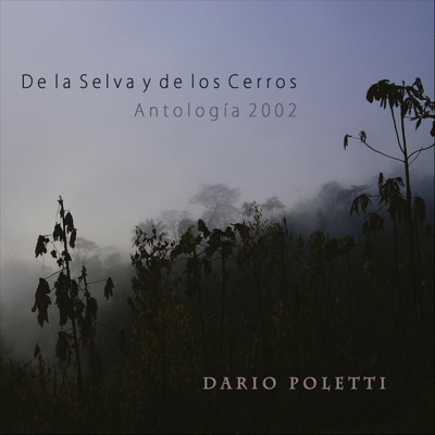 De la Selva y de los Cerros (Antologia)