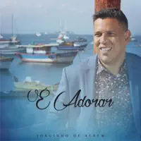 É Adorar — Jorginho de Xerém
