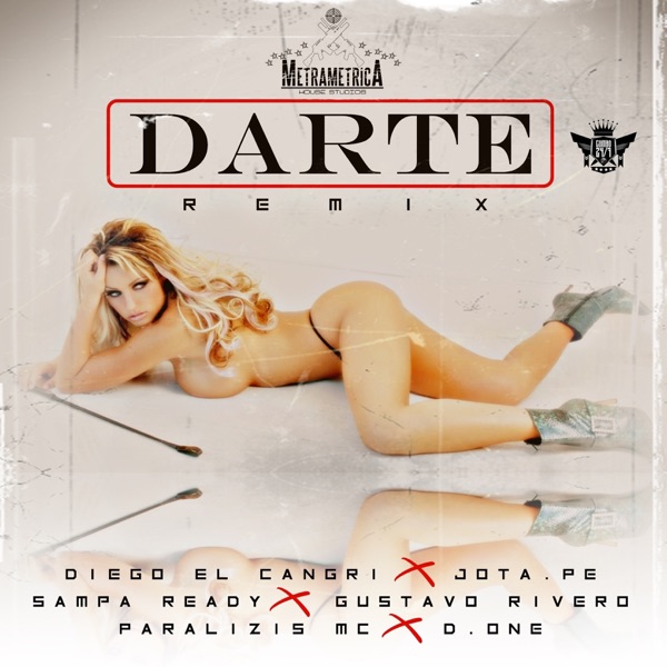 Darte (Remix) [feat. Gustavo Rivero, Jotape, Sampa Ready, Paralizis MC & Done]
