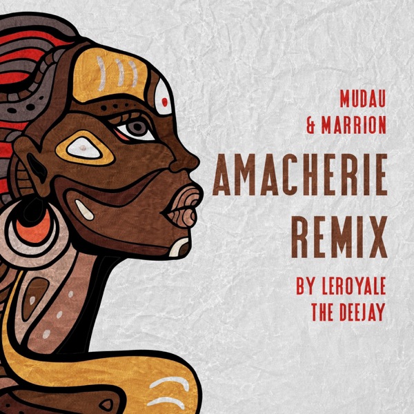 Amacherie (Leroyale the Deejay Remix) - Single