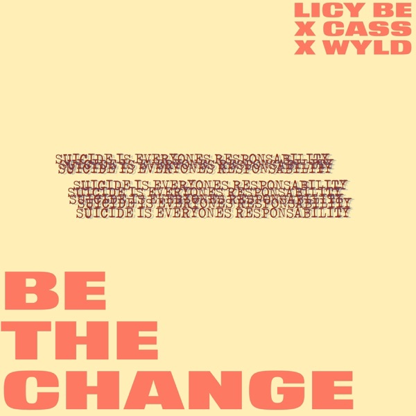 Be the Change (feat. CASS & WYLD)