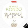 96 lezioni di felicità - Marie Kondo