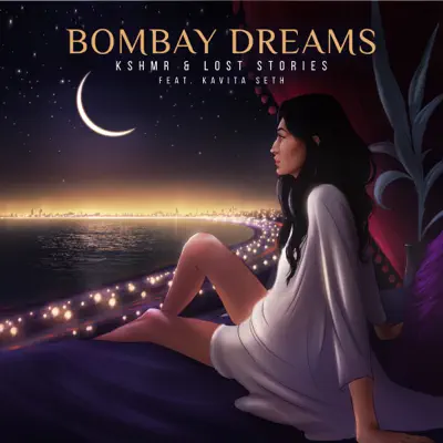Bombay Dreams (feat. Kavita Seth) - Single - KSHMR