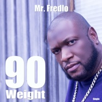 90 Weight - Single - Mr. Fredlo
