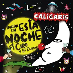 Queda en Esta Noche (feat. Ciro y Los Persas) - Single - Los Caligaris