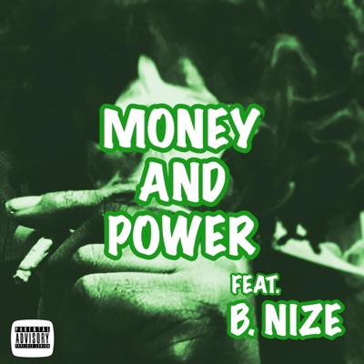 Money and Power (feat. B. Nize) - Single