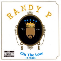 On the Low (feat. Wade) - Single - Randy P