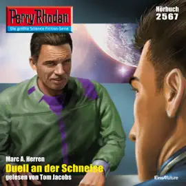 Duell an der Schneise - Perry Rhodan - Erstauflage 2567 (Ungekürzt)
