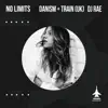 Danism, Train (UK) & DJ Rae - No Limits (Vocal Mix)