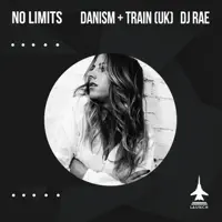 No Limits (Vocal Mix) — Danism, Train (UK) & DJ Rae