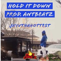 Hold It Down - Single - JayVThaHottest