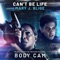 Can't Be Life (Music from the Motion Picture "Body Cam") - Single