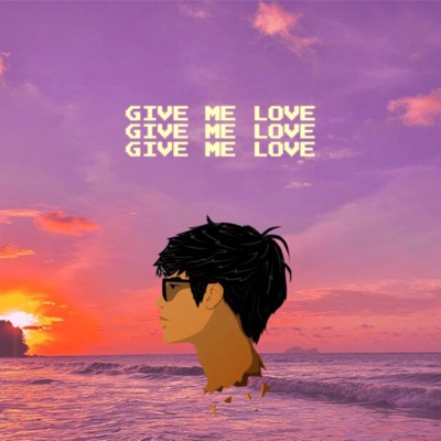 Give Me Love - Single