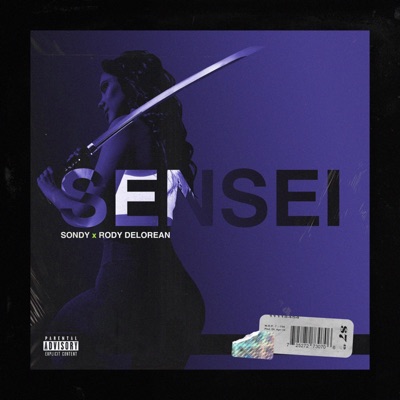 Sensei (feat. Rody Delorean) - Single