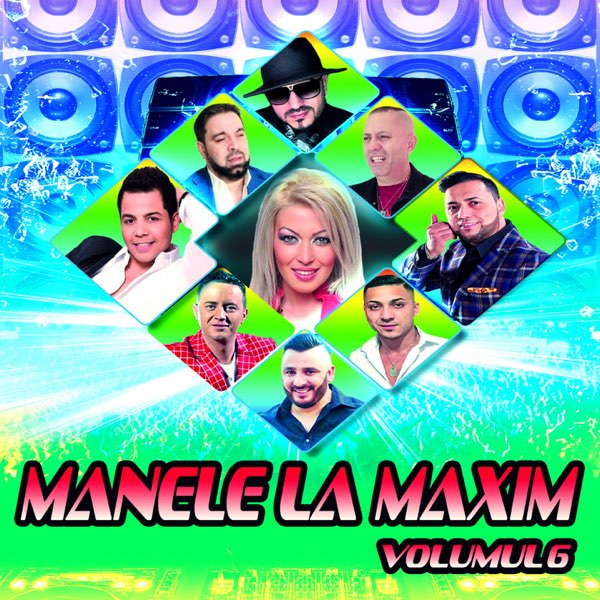 Manele La Maxim, Vol. 6 - Album by Various Artists - Apple Music