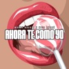 Ahora Te Como Yo (feat. Harry Cocaine) - Single